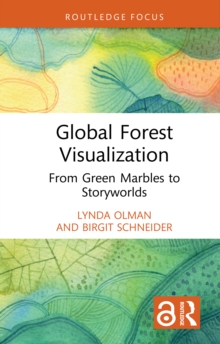 Global Forest Visualization : From Green Marbles to Storyworlds