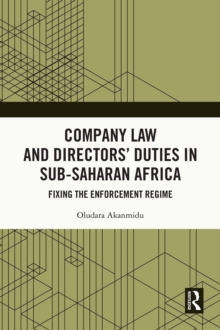 Company Law and Directors' Duties in Sub-Saharan Africa : Fixing the Enforcement Regime