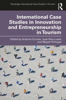 International Case Studies in Innovation and Entrepreneurship in Tourism