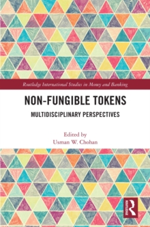 Non-Fungible Tokens : Multidisciplinary Perspectives