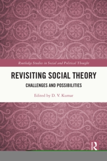 Revisiting Social Theory : Challenges and Possibilities