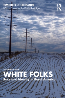 White Folks : Race and Identity in Rural America