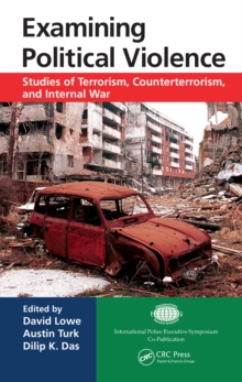 Examining Political Violence : Studies of Terrorism, Counterterrorism, and Internal War