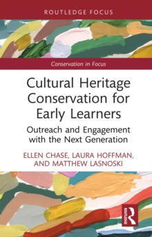 Cultural Heritage Conservation for Early Learners : Outreach and Engagement with the Next Generation