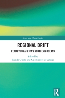 Regional Drift : Remapping Africa's Southern Oceans