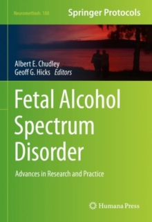 Fetal Alcohol Spectrum Disorder : Advances in Research and Practice