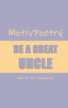 MotivPoetry : Be a Great Uncle