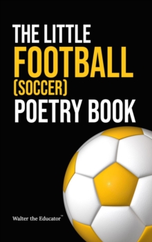 The Little Football (Soccer) Poetry Book