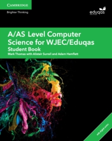 A/AS Level Computer Science for WJEC/Eduqas Student Book with Digital Access (2 Years)