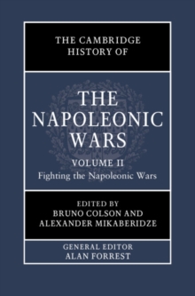 The Cambridge History of the Napoleonic Wars: Volume 2, Fighting the Napoleonic Wars