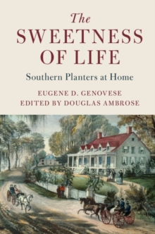 The Sweetness of Life : Southern Planters at Home
