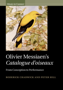 Olivier Messiaen's Catalogue d'oiseaux : From Conception to Performance
