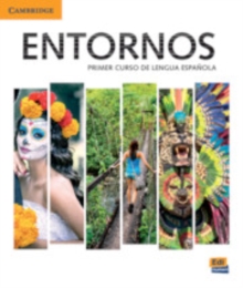 Entornos Beginning Student's Book plus ELEteca Access, Online Workbook, and eBook : Primer Curso De Lengua Espanola