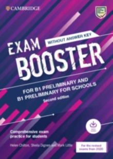 Exam Booster for B1 Preliminary and B1 Preliminary for Schools without Answer Key with Audio for the Revised 2020 Exams : Comprehensive Exam Practice for Students
