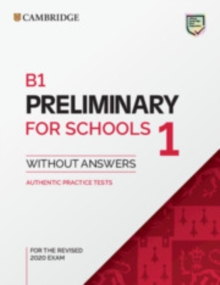 B1 Preliminary for Schools 1 for the Revised 2020 Exam Student's Book without Answers