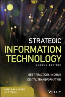 Strategic Information Technology : Best Practices to Drive Digital Transformation