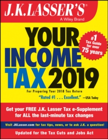 J.K. Lasser's Your Income Tax 2019 : For Preparing Your 2018 Tax Return