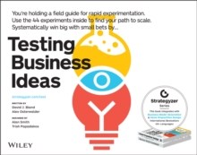 Testing Business Ideas : A Field Guide for Rapid Experimentation
