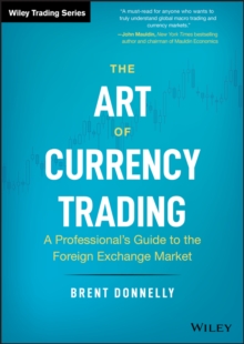The Art of Currency Trading : A Professional's Guide to the Foreign Exchange Market