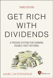 Get Rich with Dividends : A Proven System for Earning Double-Digit Returns