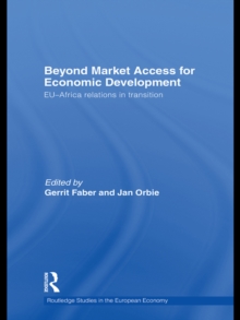 Beyond Market Access for Economic Development : EU-Africa relations in transition
