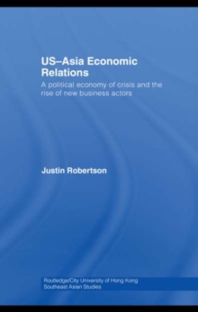 US-Asia Economic Relations : A political economy of crisis and the rise of new business actors