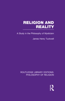 Religion and Reality : A Study in the Philosophy of Mysticism