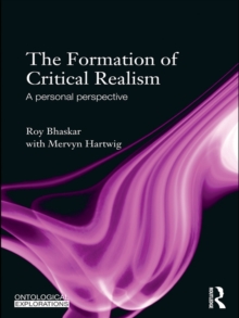 The Formation of Critical Realism : A Personal Perspective