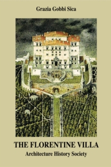The Florentine Villa : Architecture History Society