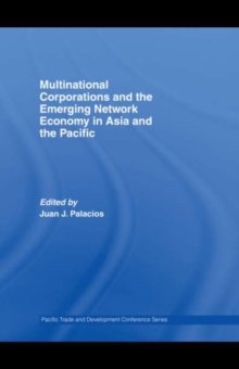 Multinational Corporations and the Emerging Network Economy in Asia and the Pacific
