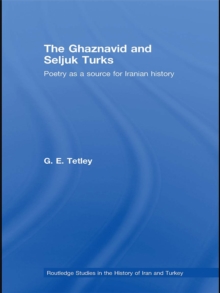 The Ghaznavid and Seljuk Turks : Poetry as a Source for Iranian History
