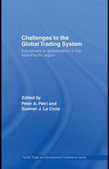 Challenges to the Global Trading System : Adjustment to Globalization in the Asia-Pacific Region