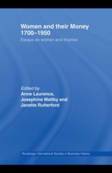 Women and Their Money 1700-1950 : Essays on Women and Finance