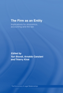 The Firm as an Entity : Implications for Economics, Accounting and the Law