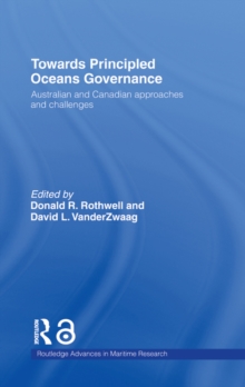 Towards Principled Oceans Governance : Australian and Canadian Approaches and Challenges