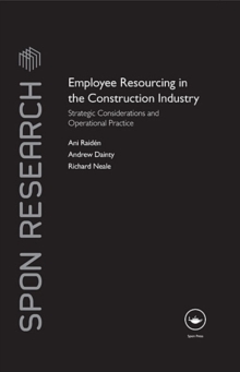 Employee Resourcing in the Construction Industry : Strategic Considerations and Operational Practice