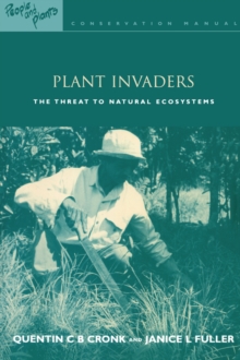 Plant Invaders : The Threat to Natural Ecosystems