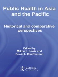Public Health in Asia and the Pacific : Historical and Comparative Perspectives