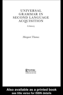 Universal Grammar in Second-Language Acquisition : A History