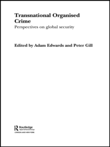 Transnational Organised Crime : Perspectives on Global Security