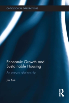 Economic Growth and Sustainable Housing : an uneasy relationship