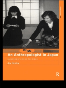 An Anthropologist in Japan : Glimpses of Life in the Field