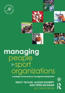Managing People in Sport Organizations : A Strategic Human Resource Management Perspective