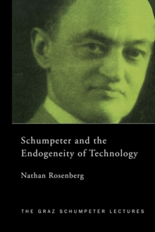Schumpeter and the Endogeneity of Technology : Some American Perspectives