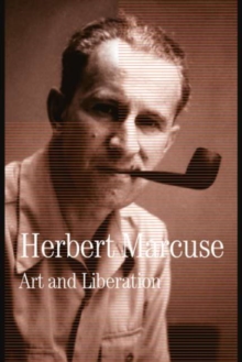 Art and Liberation : Collected Papers of Herbert Marcuse, Volume 4