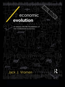 Economic Evolution : An Inquiry into the Foundations of the New Institutional Economics