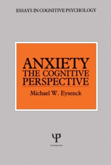 Anxiety : The Cognitive Perspective