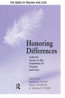 Honoring Differences : Cultural Issues in the Treatment of Trauma and Loss