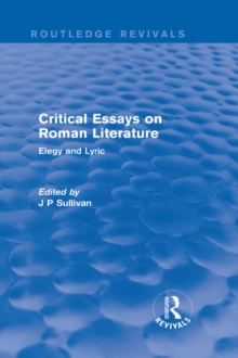 Critical Essays on Roman Literature : Elegy and Lyric