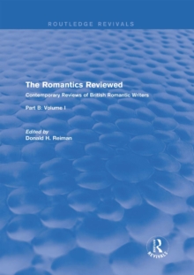 The Romantics Reviewed : Contemporary Reviews of British Romantic Writers. Part B: Byron and Regency Society poets - Volume I
